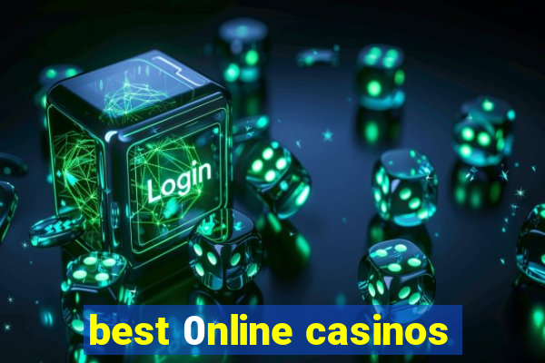 best 0nline casinos