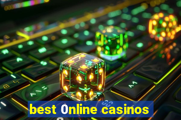 best 0nline casinos