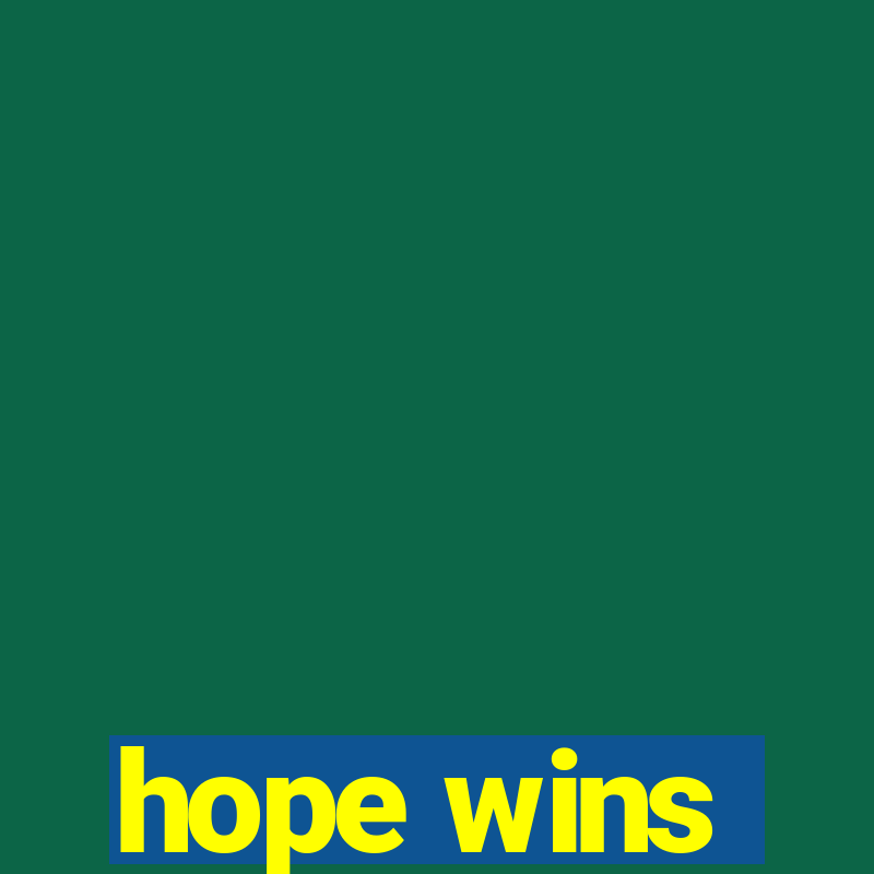 hope wins