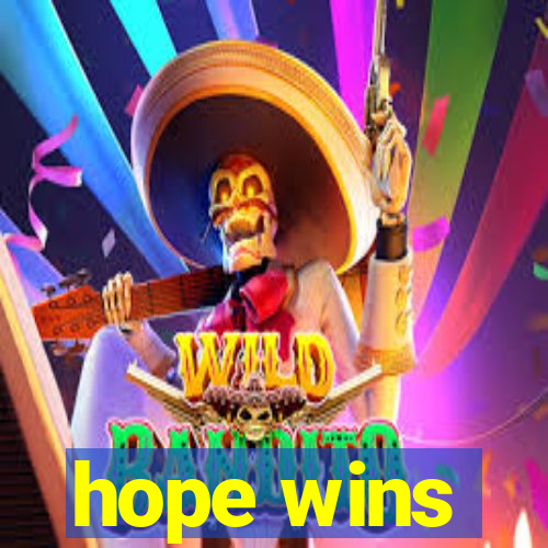 hope wins