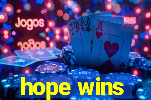 hope wins