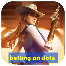 betting on dota