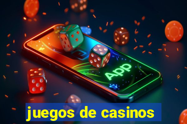 juegos de casinos