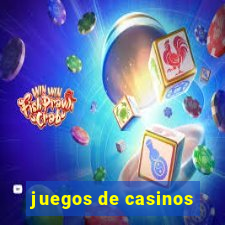 juegos de casinos