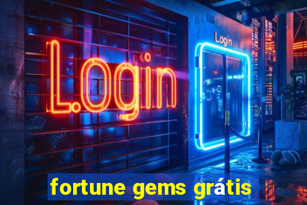 fortune gems grátis