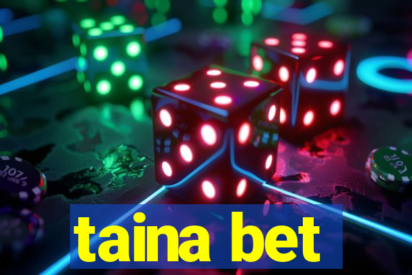 taina bet