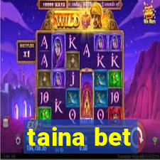 taina bet