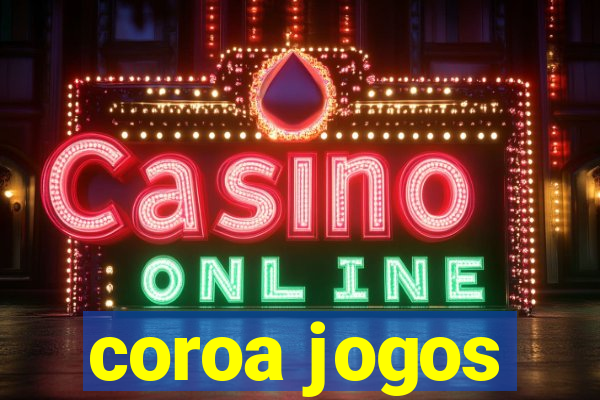 coroa jogos