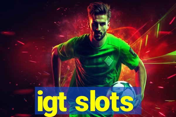 igt slots