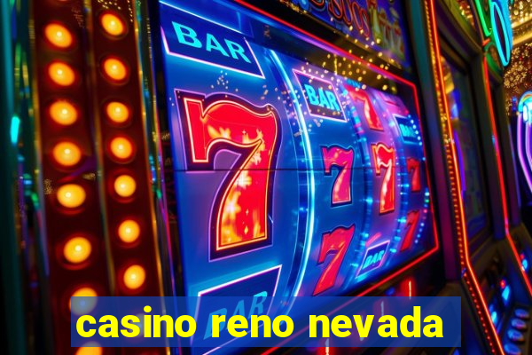 casino reno nevada