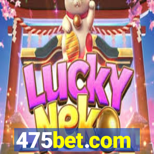 475bet.com