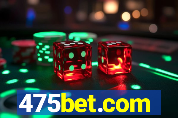 475bet.com