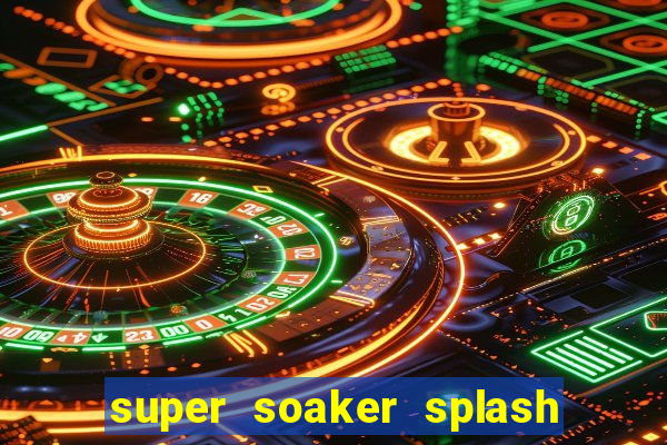 super soaker splash beto carrero