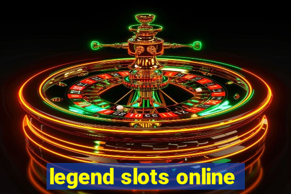 legend slots online