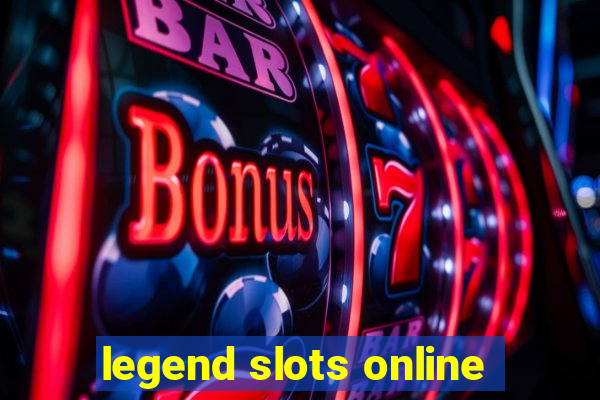 legend slots online