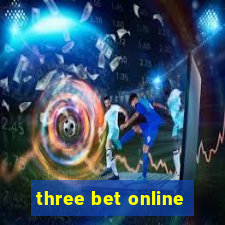 three bet online