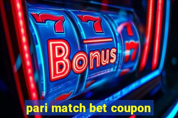 pari match bet coupon