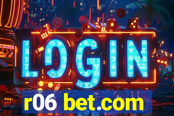 r06 bet.com