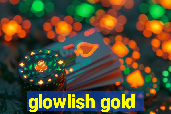 glowlish gold