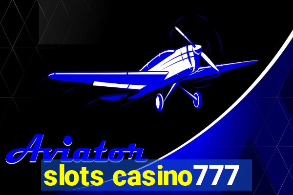 slots casino777