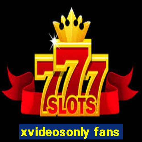 xvideosonly fans