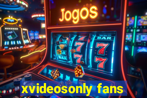 xvideosonly fans