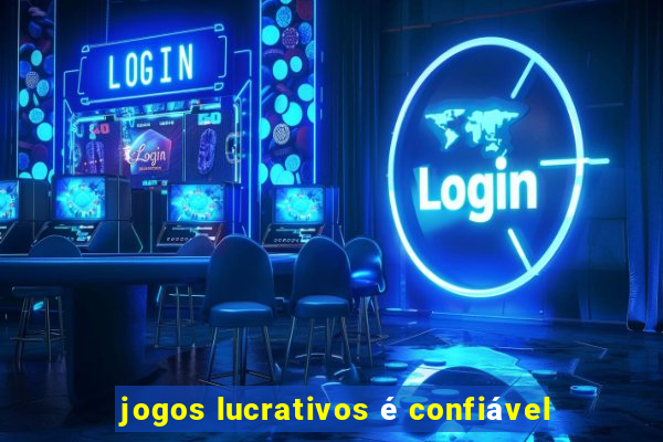 jogos lucrativos é confiável