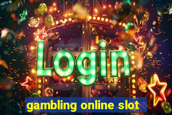 gambling online slot