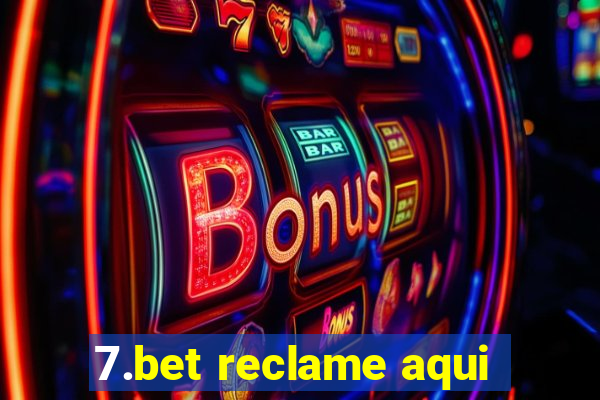 7.bet reclame aqui