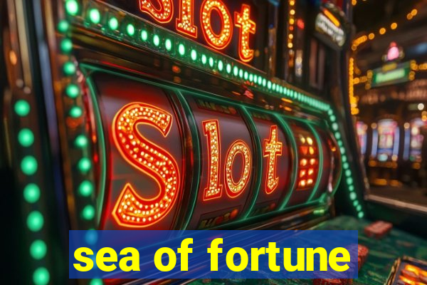 sea of fortune