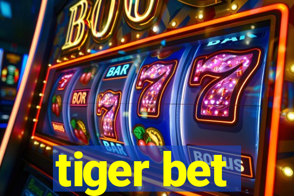 tiger bet