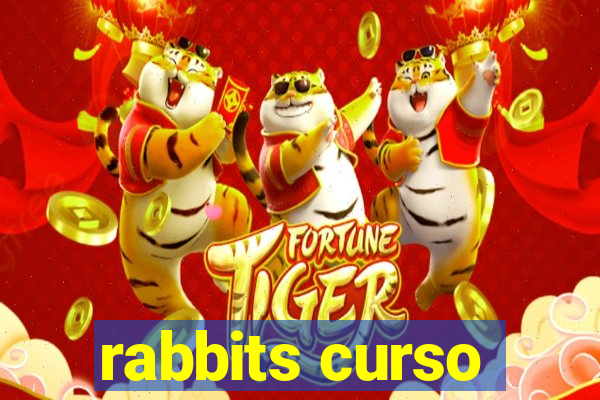 rabbits curso