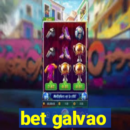 bet galvao