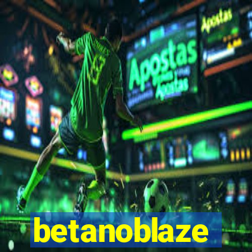 betanoblaze