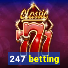 247 betting