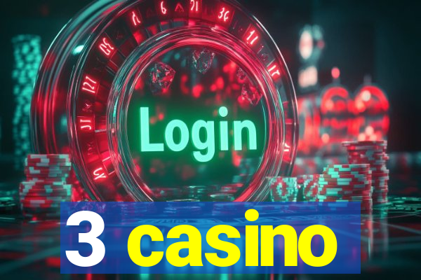 3 casino