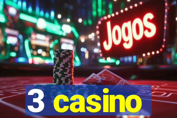 3 casino