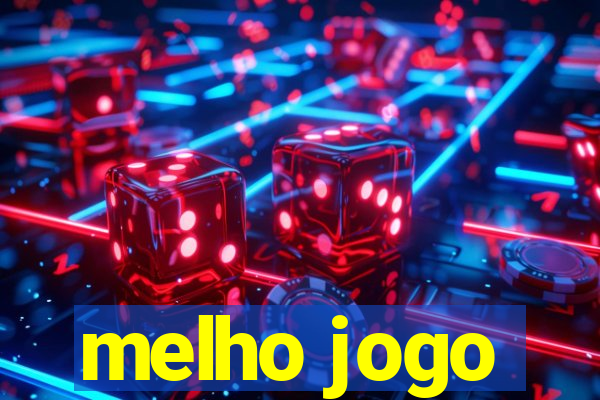 melho jogo