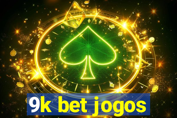 9k bet jogos