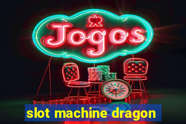 slot machine dragon