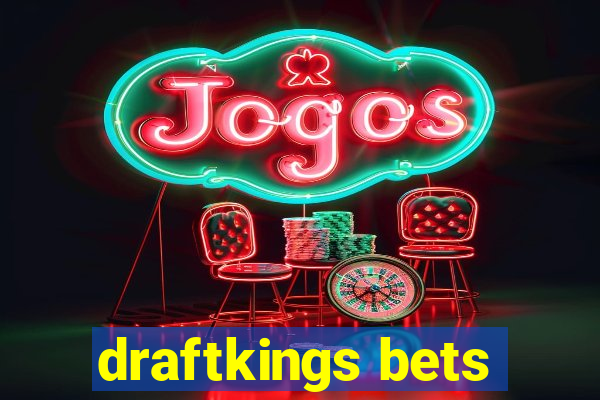 draftkings bets