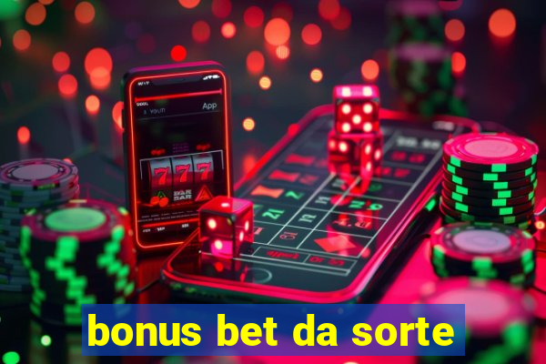 bonus bet da sorte