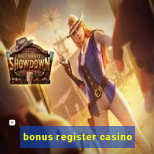 bonus register casino