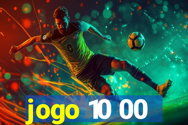 jogo 10 00