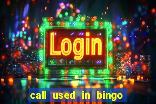 call used in bingo for number one