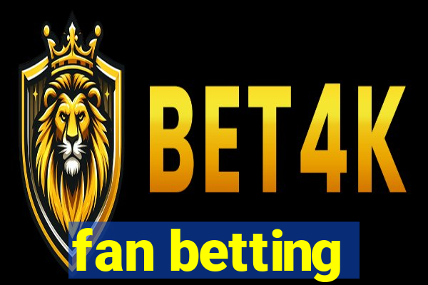 fan betting