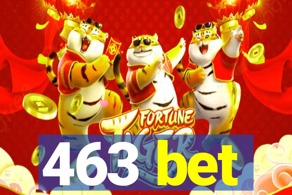 463 bet