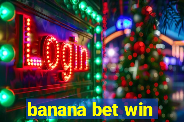 banana bet win