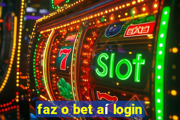 faz o bet aí login