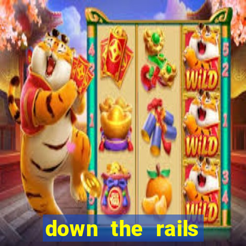 down the rails slot online